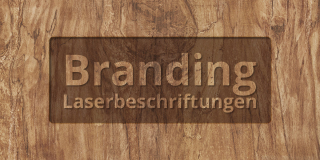 Branding: Laserbeschriftung für Produkte